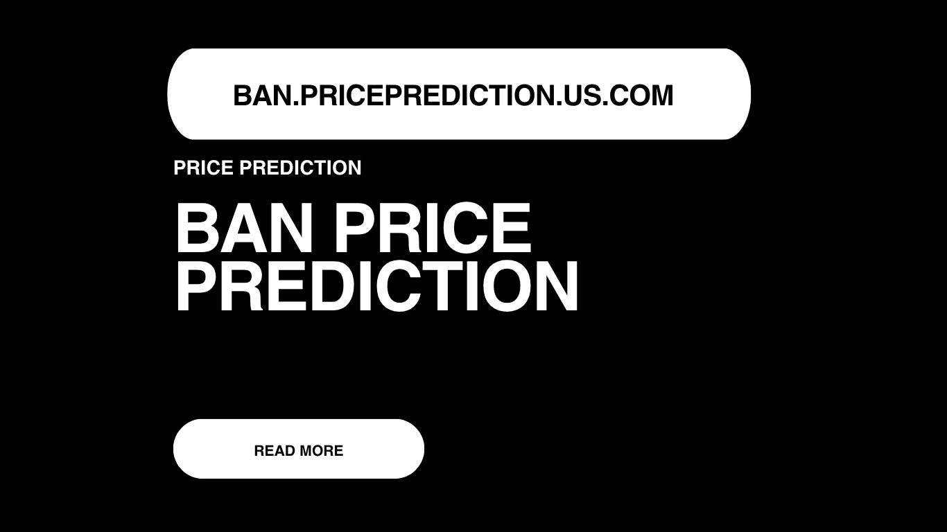 BAN Price Prediction | Comedian Forecast 2025, 2030, 2040